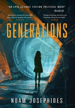 Generations: A Sciene Fiction Political Mystery Thriller