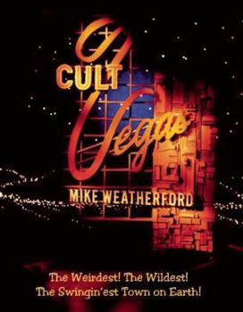 Paperback Cult Vegas: The Weirdest! the Wildest! the Swingin'est Town on Earth! Book