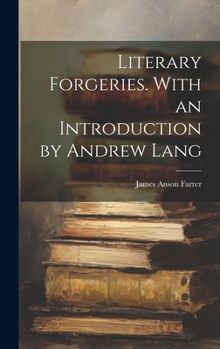 Hardcover Literary Forgeries. With an Introduction by Andrew Lang Book