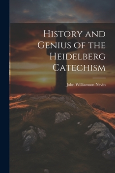 Paperback History and Genius of the Heidelberg Catechism Book