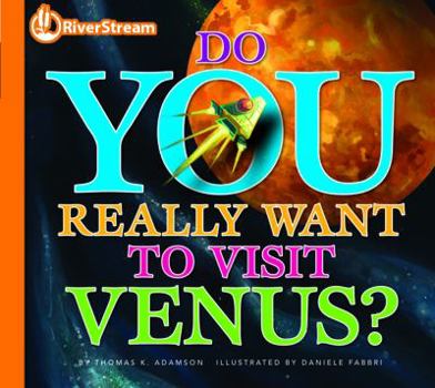 Paperback Do You Really Want to Visit Venus? (Do You Really Want to Visit the Planets?) Book