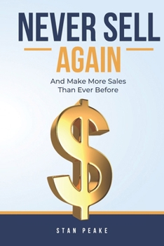 Paperback Never Sell Again: (and make more sales than ever before!) Book