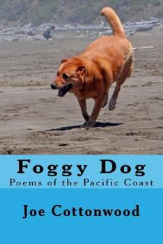 Paperback Foggy Dog: Poems of the Pacific Coast Book