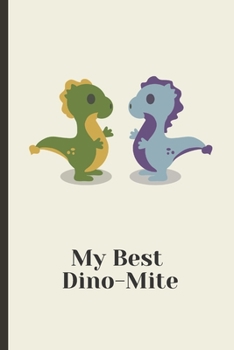 Paperback My Best Dino-Mite: Dinosaur Friends cover - Blank lined journal notebook - Diary notebook for kids dinosaur lovers Book