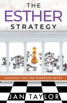 Paperback The Esther Strategy: Lessons for the Warrior Bride Book