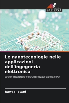 Le nanotecnologie nelle applicazioni dell'ingegneria elettronica (Italian Edition)