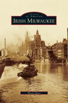 Irish Milwaukee - Book  of the Images of America: Wisconsin