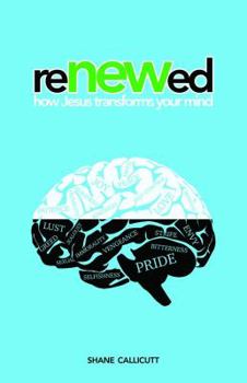 Paperback Renewed: How Jesus Transforms Our Minds Book