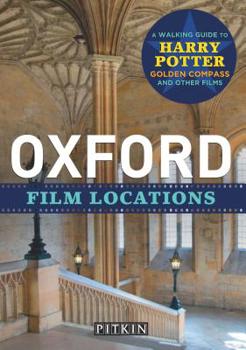 Paperback Oxford Film Locations: A Walking Guide to Harry Potter and Others Book