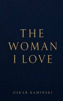 Paperback The Woman I Love Book