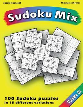 Paperback Great Sudoku Mix: 100 Sudoku puzzles in 15 different variations, Vol. 2 Book