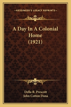 Paperback A Day In A Colonial Home (1921) Book