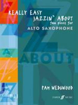 Paperback Really Easy Jazzin' about -- Fun Pieces for Alto Saxophone Book