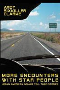 Paperback More Encounters with Star People: Urban American Indians Tell their Stories Book