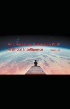 Paperback An Interesting Discussion With Artificial Intelligence Book