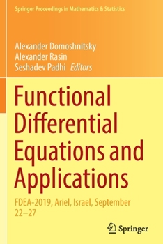 Paperback Functional Differential Equations and Applications: Fdea-2019, Ariel, Israel, September 22-27 Book