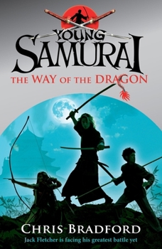 The Way of the Dragon - Book #3 of the Young Samurai