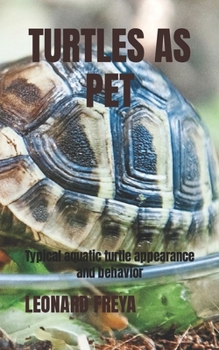 Paperback Turtles as Pet: Typical aquatic turtle appearance and behavior Book