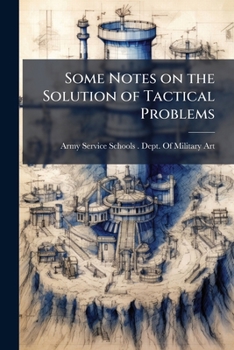 Paperback Some Notes on the Solution of Tactical Problems Book