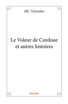 Paperback Le Voleur de Cordoue et autres histoires [French] Book