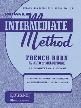 Paperback Rubank Intermediate Method: French Horn in E Flat Alto or Mellophone Book