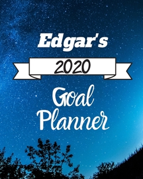 Paperback Edgar's 2020 Goal Planner: 2020 New Year Planner Goal Journal Gift for Edgar / Notebook / Diary / Unique Greeting Card Alternative Book
