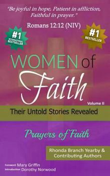 Paperback Women Of Faith Their Untold Stories Revealed - Prayers Of Faith Volume II: Prayers Of Faith, Prayer Book, Volume II Book