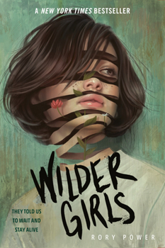 Wilder Girls - Book #1 of the Wilder Girls