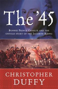 Paperback The '45: Bonnie Prince Charlie and the Untold Story of the Jacobite Rising Book