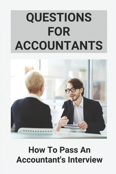 Paperback Questions For Accountants: How To Pass An Accountant's Interview: Guide To Big 4 Interview Book