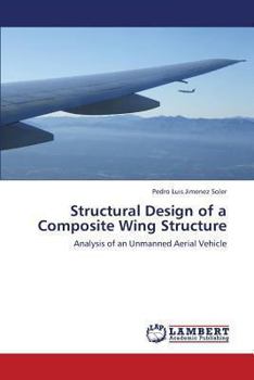 Structural Design of a Composite Wing Structure: Analysis of an Unmanned Aerial Vehicle