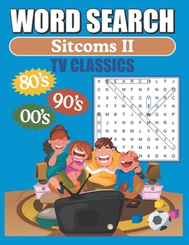 Paperback Word Search TV Sitcoms: 80's - 90's - 2000's Classic TV Sitcoms Word Find Puzzles Book