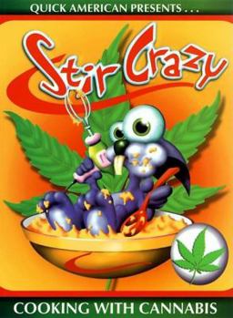 Paperback Stir Crazy: Cooking with Cannabis Book