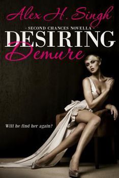 Paperback Desiring Demure: Will he find her again? Book