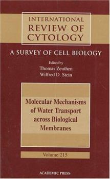 Hardcover Molecular Mechanisms of Water Transport Across Biological Membranes (Volume 215) (International Review of Cell and Molecular Biology, Volume 215) Book