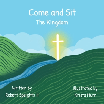 Paperback Come and Sit: The Kingdom Book