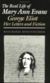 Paperback The Real Life of Mary Ann Evans: George Eliot, Her Letters and Fiction Book