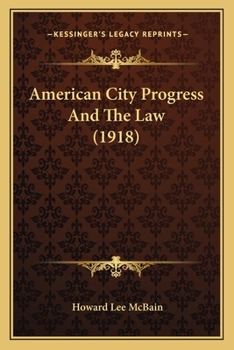 Paperback American City Progress And The Law (1918) Book