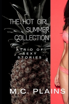 Paperback The Hot Girl Summer Collection: A Trio of Sexy Stories Book