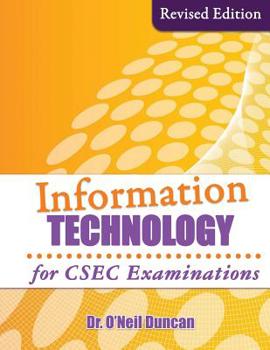 Paperback Information Technology for CSEC Examinations: Revised Edition Book