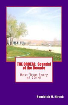 Paperback The Ordeal: Scandal of the Decade: Best True Story of 2014! Book