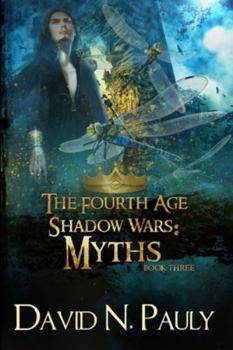 Paperback Myths (The Fourth Age: Shadow Wars Book 3) Book