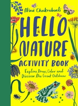 Paperback Hello Nature: Draw, Collect, Make and Grow Book