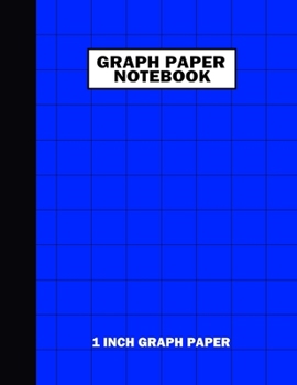 Paperback Graph Paper Notebook. 1 Inch Graph Paper: Grid Notebook/Grid Paper Journal 8.5x11 in. Deep Blue Book