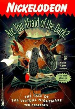 The TALE OF THE VIRTUAL NIGHTMARE: ARE YOU AFRAID OF THE DARK #9 (ARE YOU AFRAID OF THE DARK) - Book #9 of the Are You Afraid of the Dark?