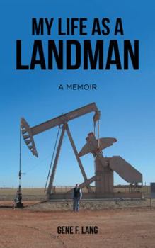 Paperback My Life as a Landman: A Memoir Book