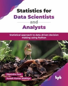 Paperback Statistics for Data Scientists and Analysts: Statistical approach to data-driven decision making using Python (English Edition) Book