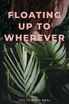 Paperback Floating Up To Wherever Book