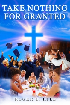 Paperback Take Nothing for Granted Book