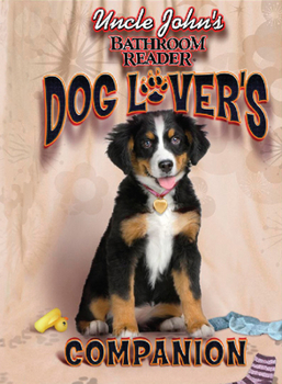 Hardcover Uncle John's Bathroom Reader Dog Lover's Companion Book
